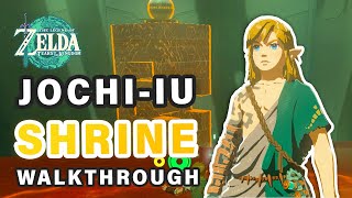 How to do JochiIu Shrine  Walkthrough ► Zelda Tears of the Kingdom [upl. by Gide697]