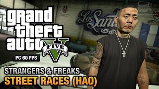 GTA 5 PC  Hao  Street Races 100 Gold Medal Walkthrough [upl. by Nairdna399]