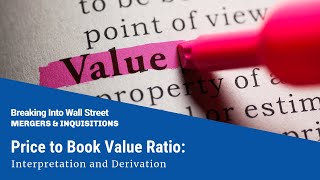 Price to Book Value Ratio  Interpretation and Derivation [upl. by Elocn]