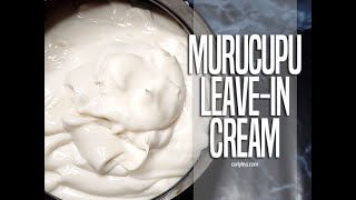 64 MuruCupu Leavein Cream with Murumuru and Cupuacu butter [upl. by Eiramanig]