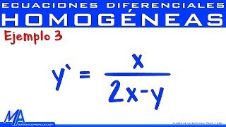 Ecuaciones diferenciales Homogéneas  Ejemplo 3 [upl. by Epifano]