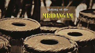 The Making of the Mridangam  A Documentary Film [upl. by Acisej]