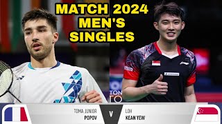 LOH Kean YewSGP vs TOMA Junior PopovFrance  Amazing Badminton WOW [upl. by Barbur]