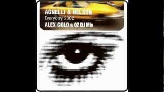 Agnelli amp Nelson  Everyday 2002 Alex Gold amp Oz Dj Mix [upl. by Ahtekal434]