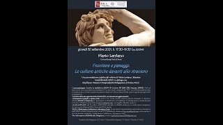 Mario Lentano Frontiere e passaggi Le culture antiche davanti allo straniero 30 settembre 2021 [upl. by Seagrave796]