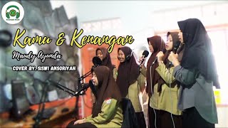 Maudy Ayunda  Kamu Dan Kenangan Cover by Siswi Ansoriyah [upl. by Ertnod]