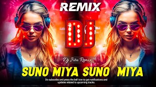 Suno Miya Suno Miya Remix  Hard Dance Mix  Old Is Gold  Dj Jitu Remix [upl. by Tait183]