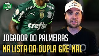 ðŸ”µ ðŸ”´ O JOGADOR DO PALMEIRAS QUE TÃ NA LISTA DO GRÃŠMIO E DO INTER [upl. by Ibby]