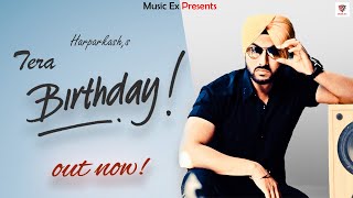 Tera Birthday official Song Harparkash  Punjabi Songs 2020  Gavie Malik  Happy Birthday Song [upl. by Sadira]