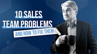 10 Sales Team Problems and How to Fix Them [upl. by Horgan827]