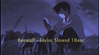 Beowulf  Savior Slowed 1Hour Chill [upl. by Meade764]