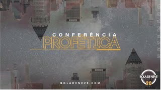 Conferência Profética 2019  Bola de Neve  14122019 TARDE [upl. by Theodor]