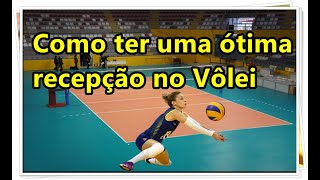 COMO TER UMA ÓTIMA RECEPÇÃO NO VOLEIBOL [upl. by Retrac693]