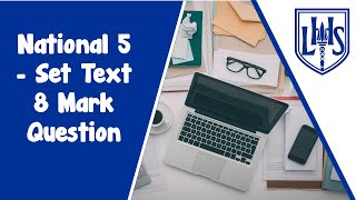 National 5  Set Text 8 Mark Question [upl. by Aneetsirhc288]