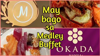 NEWLY RENOVATED MEDLEY BUFFET IN OKADA [upl. by Atnoek941]