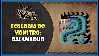 Ecologia do monstro Dalamadur [upl. by Beall]