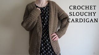 Crochet Slouchy Cardigan Tutorial ALL SIZES [upl. by Haig]