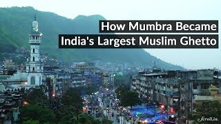 25 Years of Bombay Riots How Mumbra Became Indias Largest Muslim Ghetto [upl. by Powe]