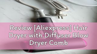 Review Aliexpress Hair Dryer with Diffuser Blow Dryer Comb Brush 1800W Ionic Hair Dryers with Dif [upl. by Dotti732]