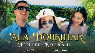 Hameed Roshani  Ala Doukhtar OFFICIAL 4K VIDEO [upl. by Avril959]