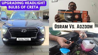 Upgrading Headlight Bulbs of Creta 2023  Osram Vs Aozoom LED Bulbs  Roving Family [upl. by Harty]