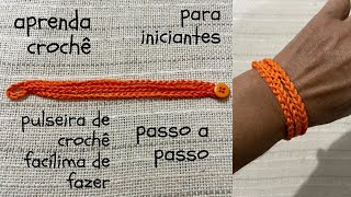 Pulseira de crochê  muito fácil  modelo 1  para iniciantes  pontos básicos [upl. by Suiravad]