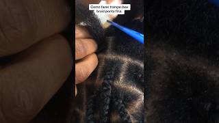 Como fazer tranças box braid ponta fina trançasboxbraids 4chair hairstyle hair shots tutorial [upl. by Soph]