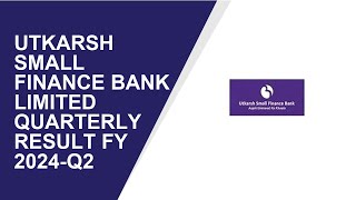 UTKARSH SMALL Consolidated Quarterly Result  Q2 Result 2024  UTKARSH SMALL latest news [upl. by Solracnauj543]