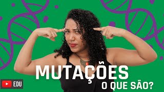 MUTAÇÕES o que são [upl. by Siward]