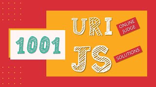 URI 1001  URI Online Judge e Javascript Solutions [upl. by Latsyc]