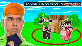 SOBREVIVA NO CÍRCULO VERMELHO NO MINECRAFT [upl. by Nnaeed]