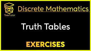 Discrete Mathematics Truth Tables Examples [upl. by Crowns304]