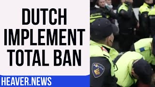 Outright Ban ENFORCED By The Netherlands [upl. by Ennovahc226]