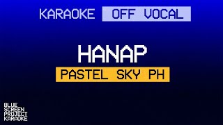 KARAOKE  Hanap  Pastel Sky [upl. by Barber]