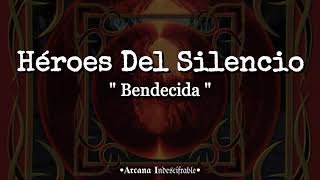 Héroes Del Silencio  Bendecida Letra [upl. by Rona733]