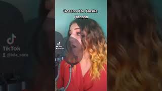 OCEANS ATE ALASKA  HANSHA COVER [upl. by Hgiel]