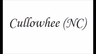 How To Pronounce Cullowhee [upl. by Ainerbas472]