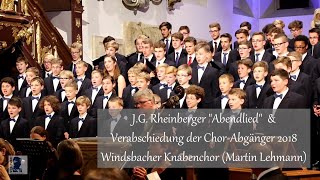 Windsbacher Knabenchor  quotAbendliedquot JG Rheinberger amp Verabschiedung der ChorAbgänger 2018 [upl. by Rovert]