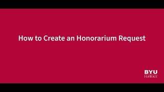 How to Create an Honorarium Request [upl. by Iek105]