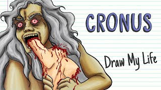 THE STORY OF CRONUS THE TERRIBLE TITAN  Draw My Life [upl. by Reniti]