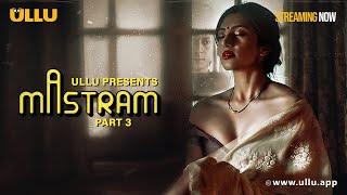 Mastram  Part  03  Streaming Now  To Watch Full Episode Download amp Subscribe Ullu [upl. by Humph960]