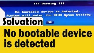 No Bootable Device is detected  System will enter the BIOS Setup utility  Solve Bootable Device [upl. by Zonda432]