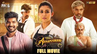 Annapoorani Latest Full Movie 4K  Nayanthara  Jai  Sathyaraj  Malayalam  Mango Indian Films [upl. by Stich]