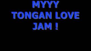 MYY TONGAN LOVE JAM  ofa mai a [upl. by Chuch604]