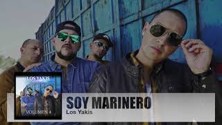 LOS YAKIS  SOY MARINERO [upl. by Ive]