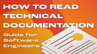 How to Read Technical Documentation for Software Engineers [upl. by Ynnol]