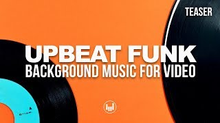 Upbeat Funk Background Music For Video Royalty Free [upl. by Odlaniger]