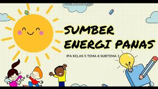 Sumber Energi Panas  IPA Kelas 5 [upl. by Ainavi]