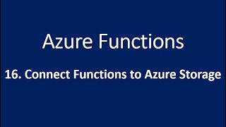 16 Connect Functions to Azure Storage [upl. by Ludovick]