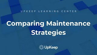 Understanding the Best Maintenance Strategies for Your Team  UpKeeps Comprehensive Guide [upl. by Lanos569]